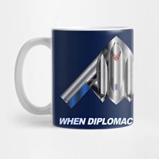 When Diplomacy Fails... USAF B2 Spirit Stealth Bomber- Red White Blue Mug